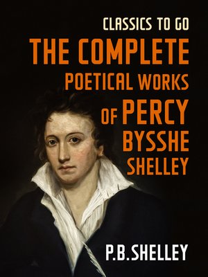 cover image of The Complete Poetical Works of Percy Bysshe Shelley